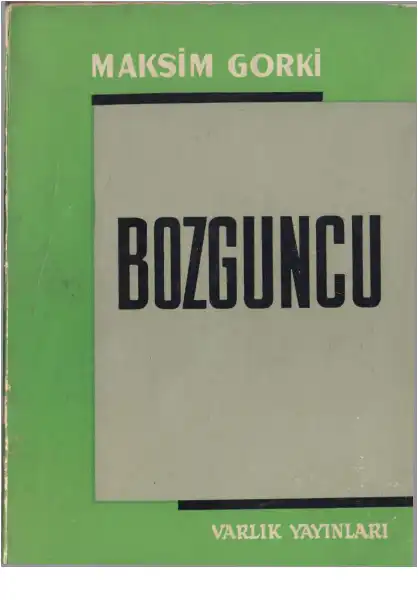 Bozguncu — Maksim Gorki