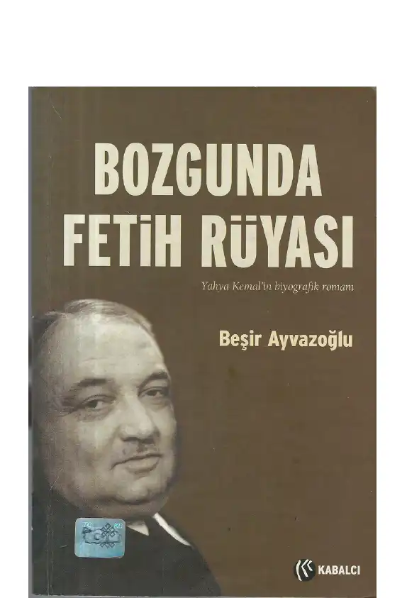 Bozgunda Fetih Rüyası — Beşir Ayvazoğlu