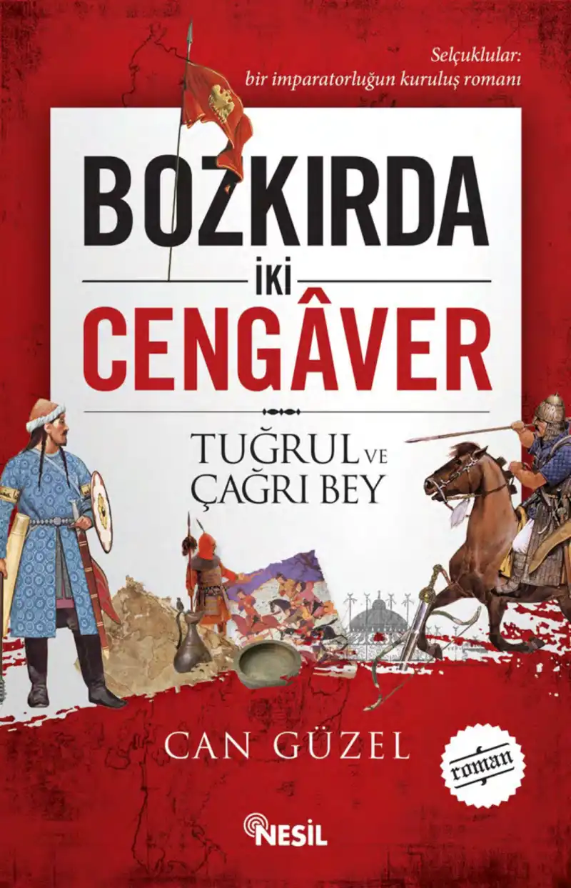 Bozkırda İki Cengâver: Tuğrul ve Çağrı Bey — Can Güzel