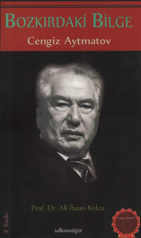 Bozkırdaki Bilge Cengiz Aytmatov — Ali İhsan Kolcu