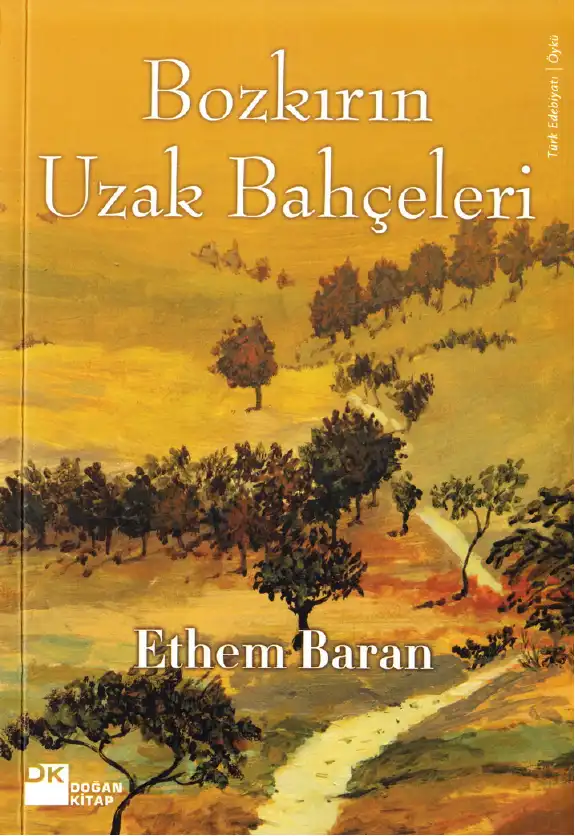 Bozkırın Uzak Bahçeleri — Ethem Baran