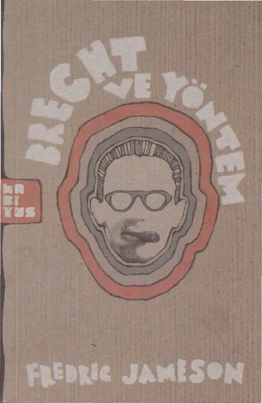 Brecht ve Yöntem — Fredric Jameson
