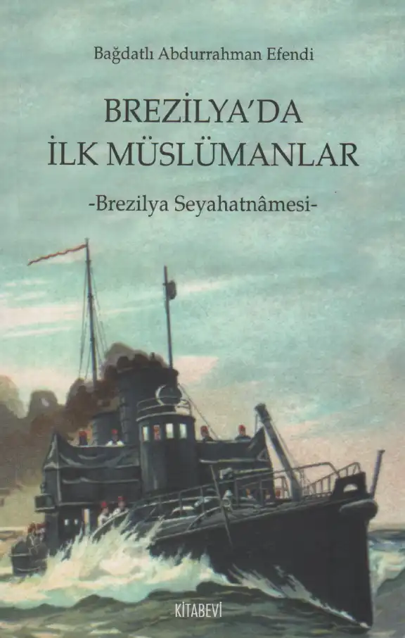 Brezilya'da İlk Müslümanlar (Brezilya Seyahatnamesi) — Bağdatlı Abdurrahman Efendi