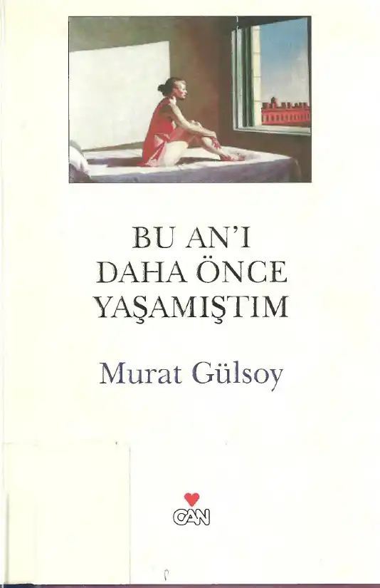 Bu Anı Daha Önce Yaşamıştım — Murat Gülsoy