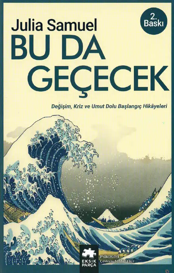 Bu Da Geçecek — Değişim, Kriz Ve Umut Dolu Başlangıç Hikâyeleri — Julia Samuel