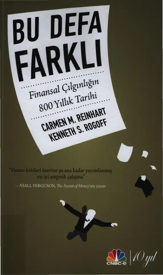 Bu Defa Farklı: Finansal Çılgınlığın 800 Yıllık Tarihi — Carmen Reinhart, Kenneth Rogoff