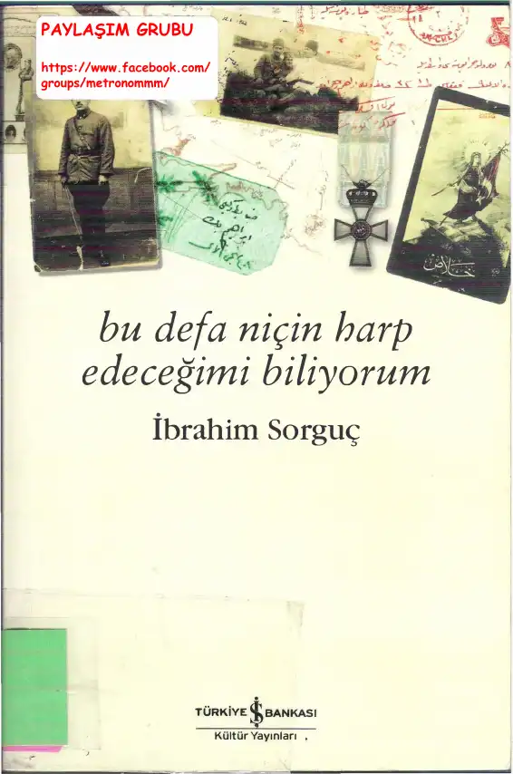 Bu Defa Niçin Harp Edeceğimi Biliyorum — İbrahim Sorguç