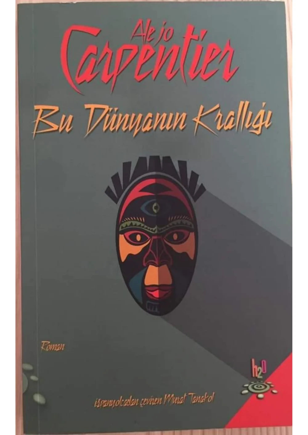 Bu Dünyanın Krallığı — Alejo Carpentier