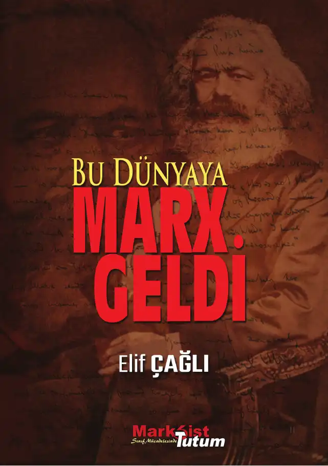 Bu Dünyaya Marx Geldi — Elif Çağlı