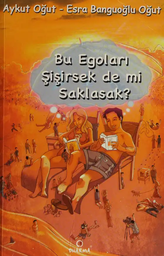 Bu Egoları Şişirsek de mi Saklasak — Aykut Oğut, Esra Banguoğlu Oğut