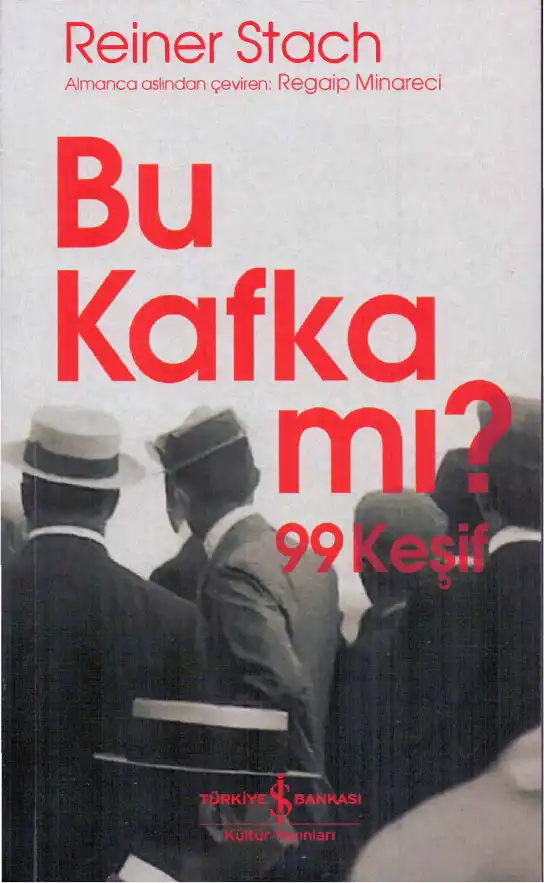 Bu Kafka mı? 99 Keşif — Reiner Stach