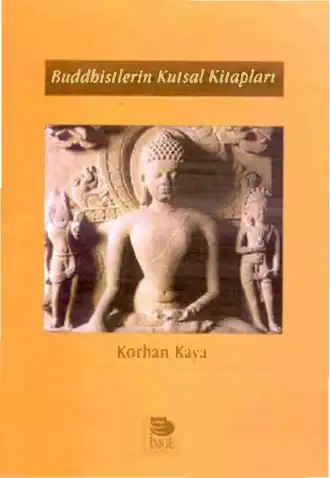 Buddhistlerin Kutsal Kitapları — Korhan Kaya