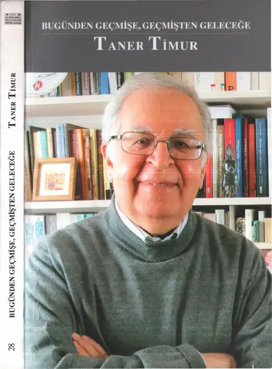 Bugünden Geçmişe Geçmişten Geleceğe — Taner Timur