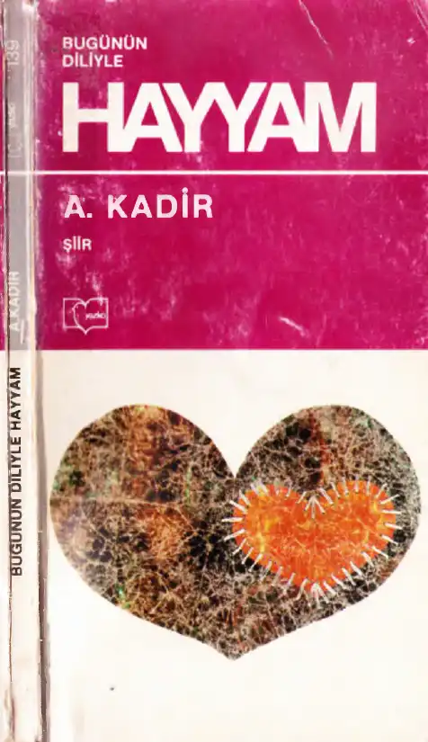 Bugünün Diliyle Hayyam — A. Kadir