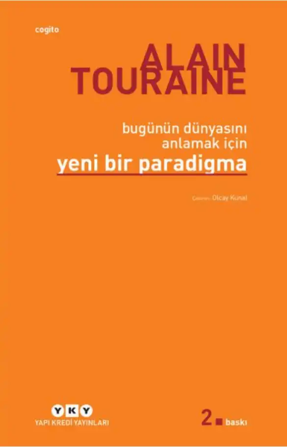 Bugünün Dünyasını Anlamak İçin Yeni Bir Paradigma — Alain Touraine