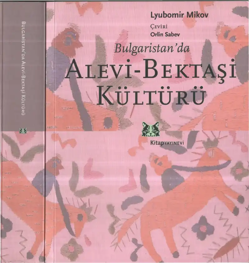 Bulgaristan'da Alevi Bektaşi Kültürü — Lyubomir Mikov