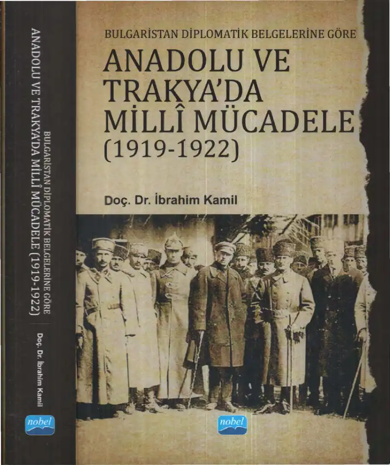 Bulgaristan Diplomatik Belgelerine Göre Anadolu ve Trakya'da Milli Mücadele (1919-1922) — İbrahim Kamil