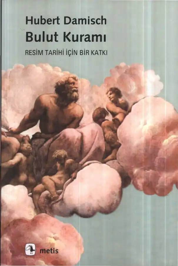 Bulut Kuramı: Resim Tarihi için Bir Katkı — Hubert Damisch