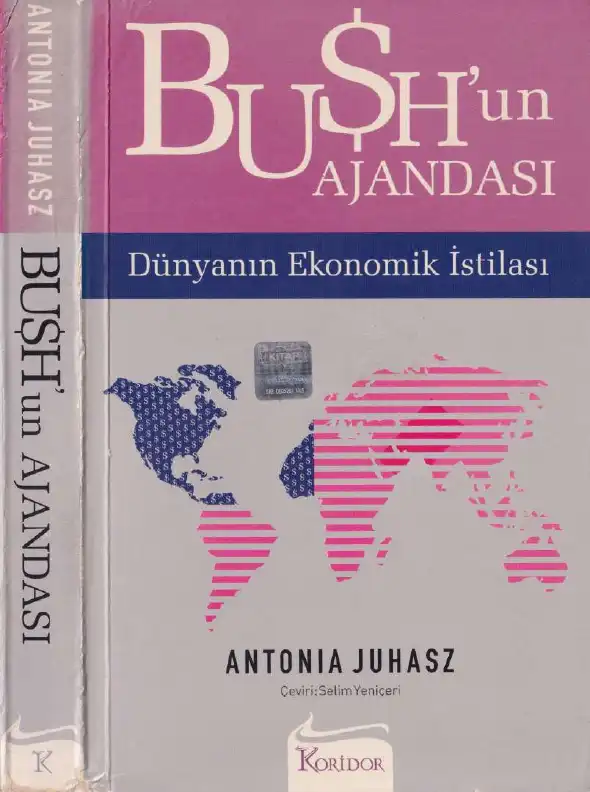 Bush'un Ajandası Koridor — Antonia Juhasz