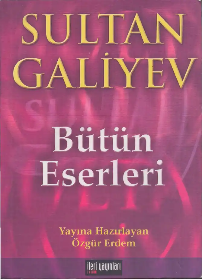 Bütün Eserleri — Mirsait Haydargaliyeviç Sultan Galiyev
