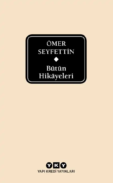 Bütün Hikâyeleri — Ömer Seyfettin