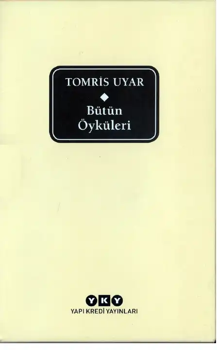 Bütün Öyküleri — Tomris Uyar