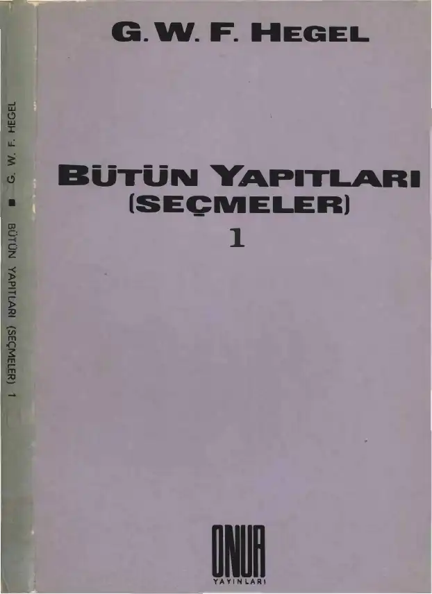 Bütün Yapıtları (Seçmeler) — Georg Wilhelm Friedrich Hegel