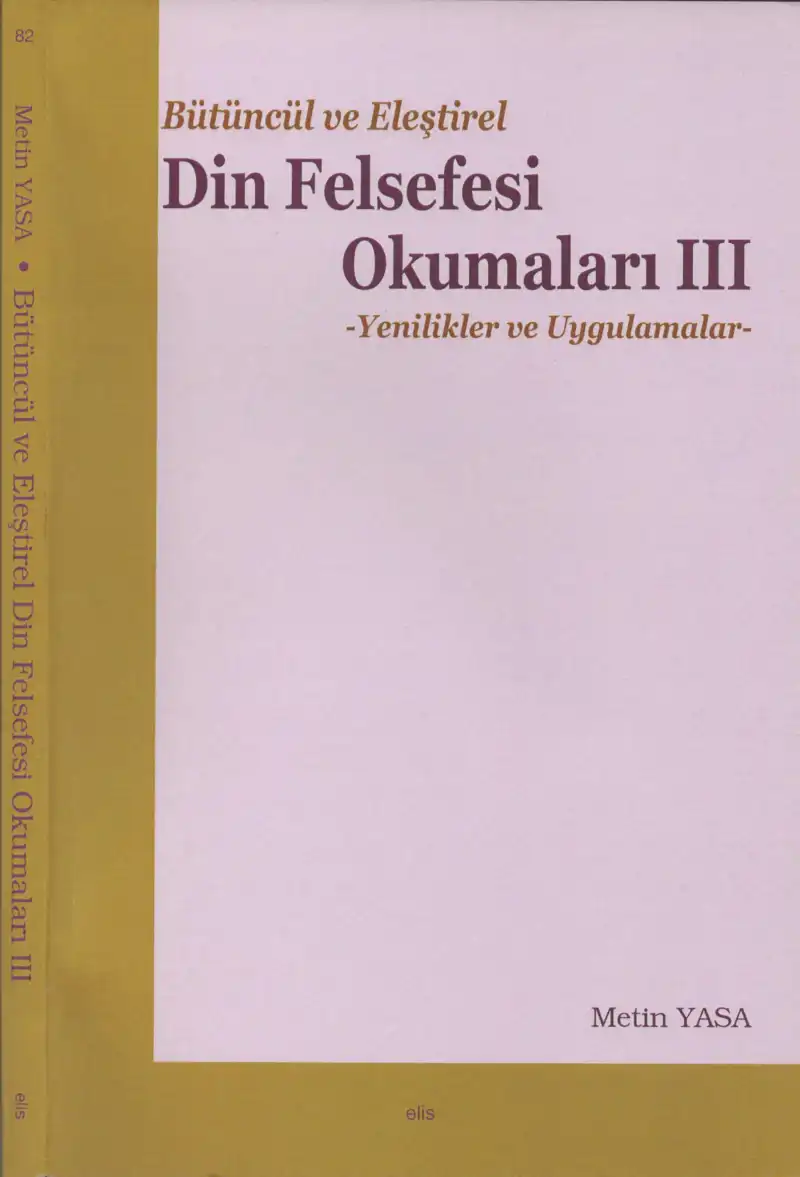 Bütüncül ve Eleştirel Din Felsefesi Okumaları III (Yenilikler ve Uygulamalar) — Metin Yasa