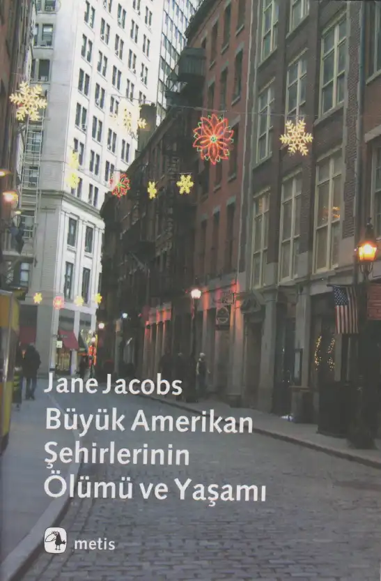 Büyük Amerikan Şehirlerinin Ölümü ve Yaşamı — Jane Jacobs