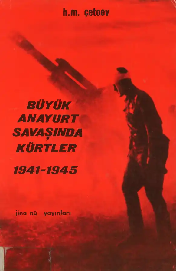 Büyük Anayurt Savaşında Kürtler 1941-1945 — H.M. Çetoev