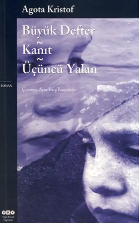 Büyük Defter - Kanıt - Üçüncü Yalan — Agota Kristof