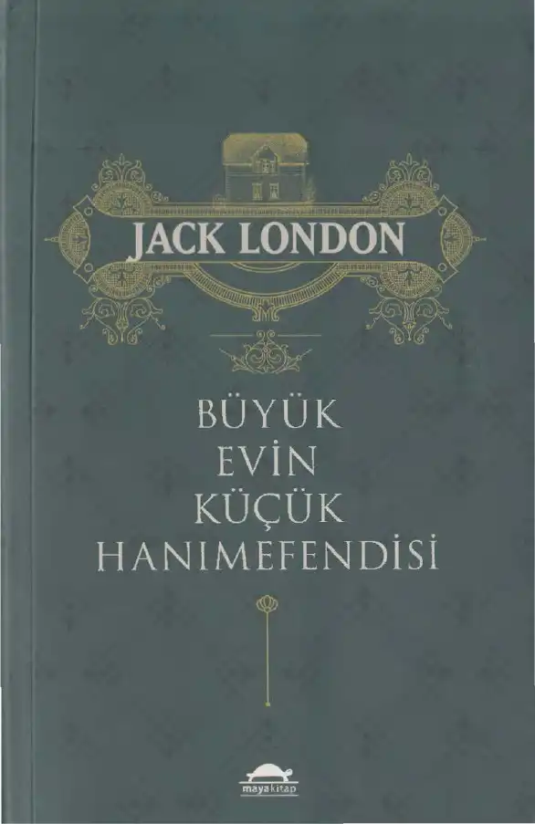 Büyük Evin Küçük Hanımefendisi — Jack London