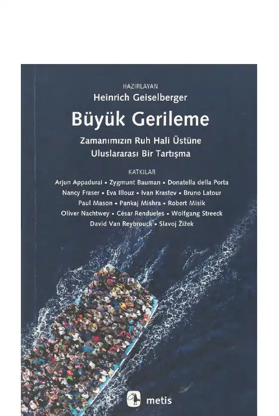Büyük Gerileme: Zamanımızın Ruh Hali Üstüne Uluslararası Bir Tartışma — Heinrich Geiselberger