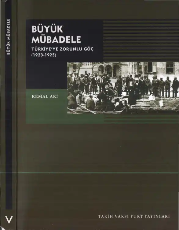 Büyük Mübadele Türkiye'ye Zorunlu Göç 1923-1925 — Kemal Arı