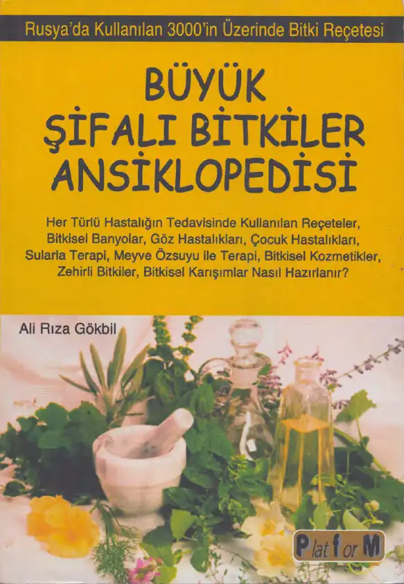 Büyük Şifalı Bitkiler Ansiklopedisi — Ali Rıza Gökbil