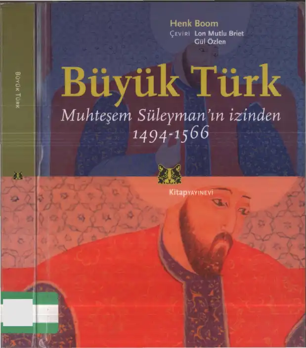 Büyük Türk: Muhteşem Süleyman'ın İzinden (1494-1566) — Henk Boom