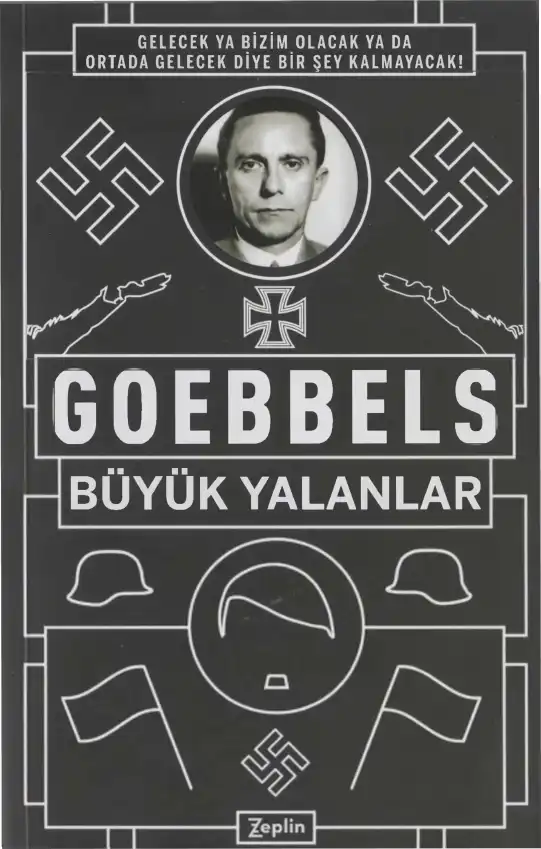 Büyük Yalanlar Zeplin — Joseph Goebbels