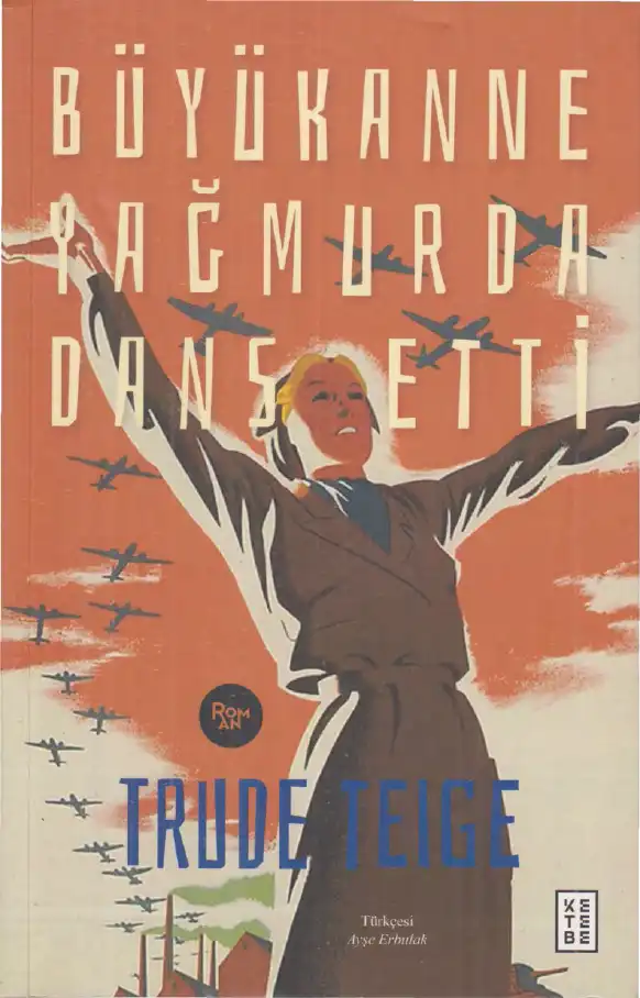 Büyükanne Yağmurda Dans Etti — Trude Teige