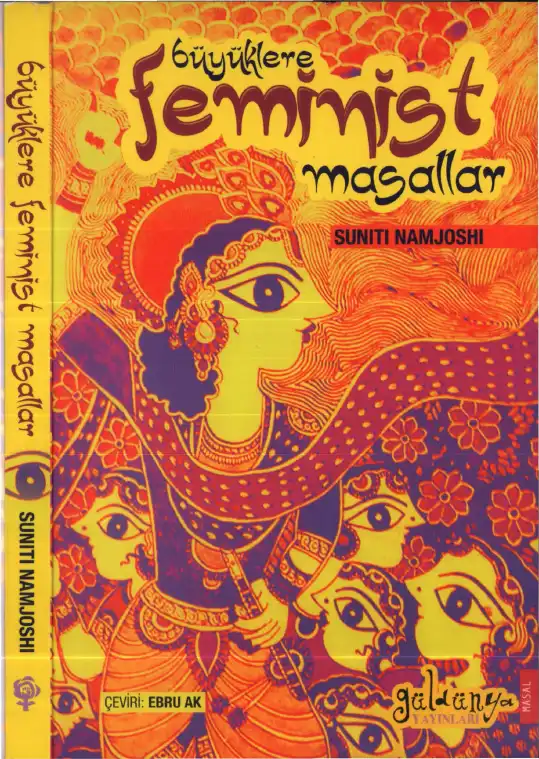 Büyüklere Feminist Masallar Güldünya — Suniti Namjoshi