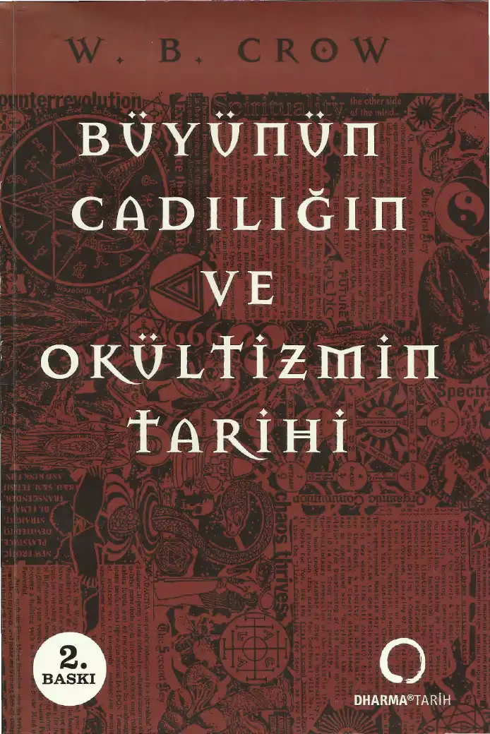 Büyünün, Cadılığın ve Okültizmin Tarihi — W. B. Crow