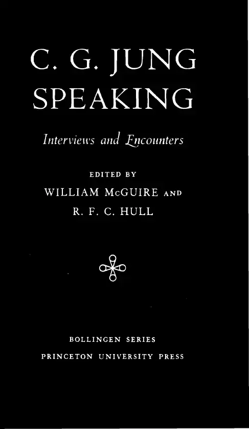 C. G. Jung Speaking: Interviews and Encounters — Carl Gustav Jung