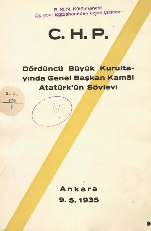 C. H. P. Dördüncü Büyük Kurultayında Genel Başkan Kamâl Atatürk’ün Söylevi — Mustafa Kemal Atatürk