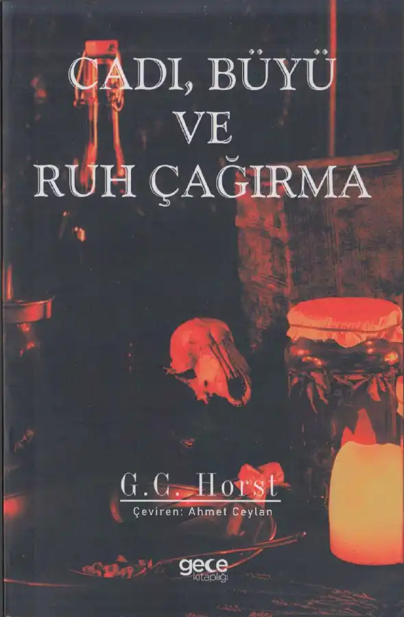 Cadı, Büyü ve Ruh Çağırma — G. C. Horst