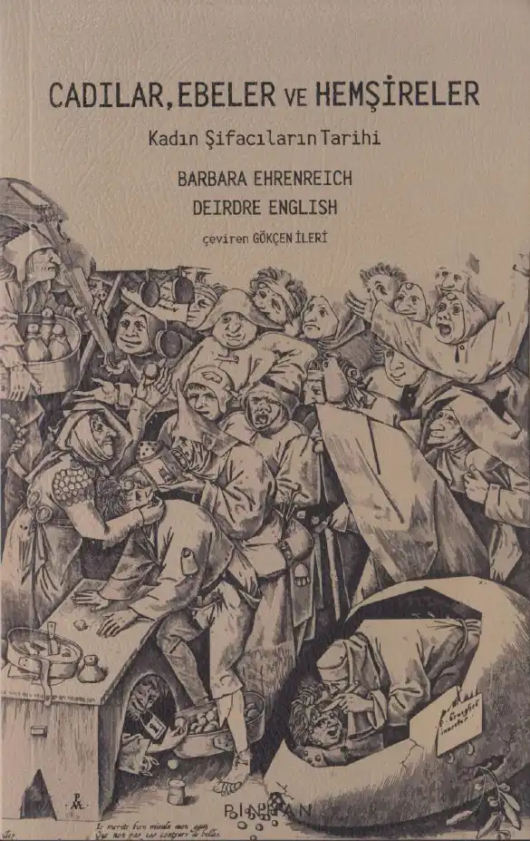 Cadılar, Ebeler ve Hemşireler: Kadın Şifacıların Tarihi — Barbara Ehrenreich & Deirdre English