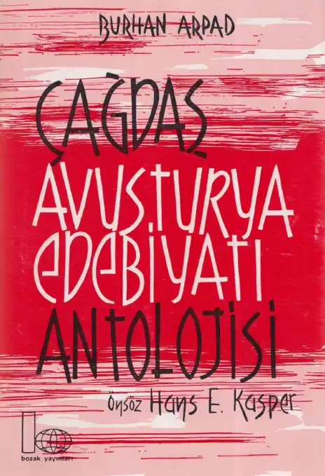 Çağdaş Avusturya Edebiyatı Antolojisi: Roman ve Hikaye — Burhan Arpad