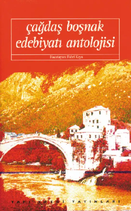 Çağdaş Boşnak Edebiyatı Antolojisi — Fahri Kaya