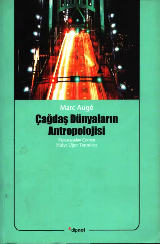 Çağdaş Dünyaların Antropolojisi — Marc Auge