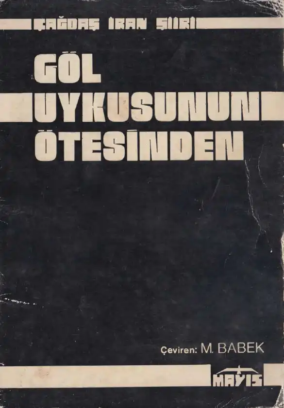 Çağdaş İran Şiiri: Göl Uykusunun Ötesinden Mayıs — Ali Ekber Yıldırım