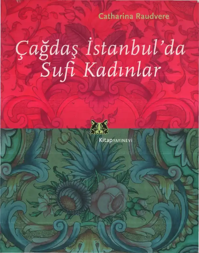 Çağdaş İstanbul'da Sufi Kadınlar — Catharina Raudvere