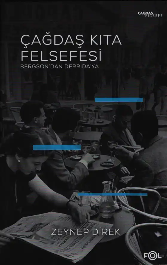 Çağdaş Kıta Felsefesi: Bergson'dan Derrida'ya — Zeynep Direk